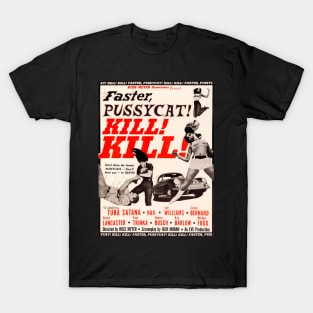 Faster Pussycat! KILL! KILL! T-Shirt